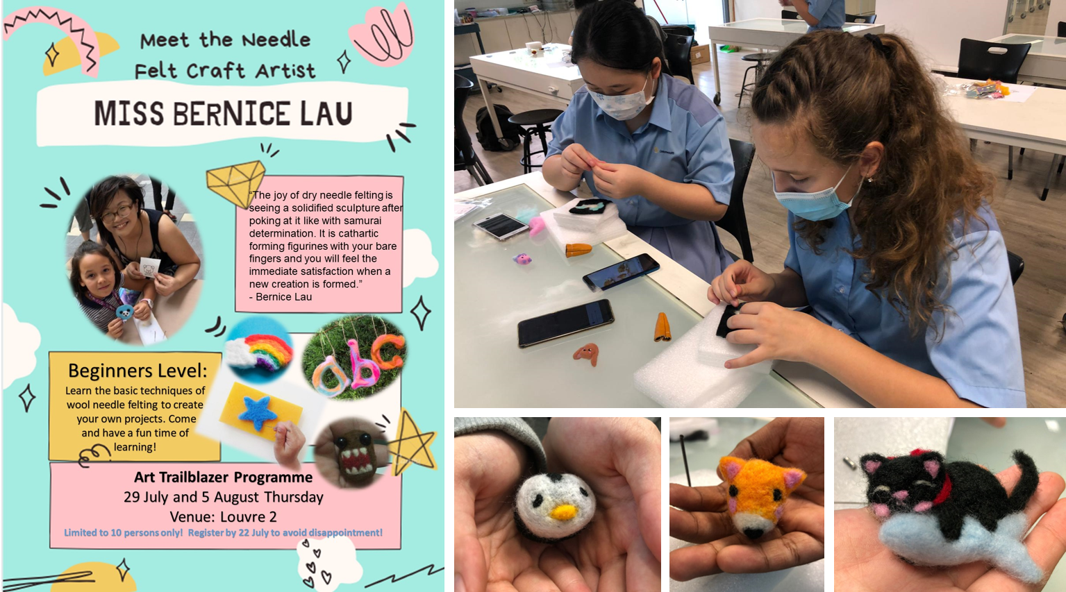 Flyer for Miss Bernice Lau's needle felt craft workshop alongside students making and holding small felted animal figurines.